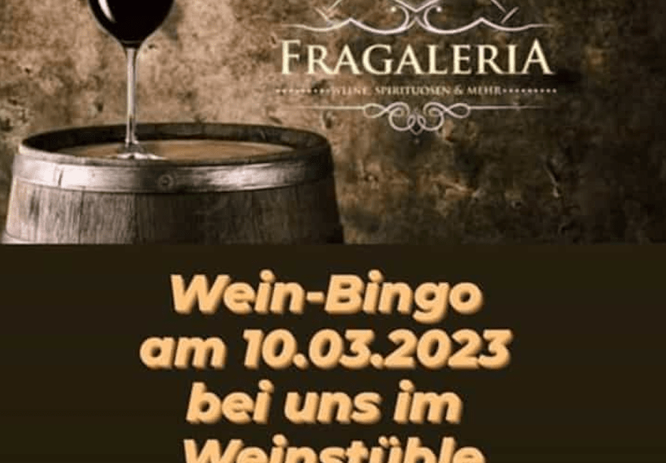„Wein-Bingo“ am 10.03, 14.04 und 19.05